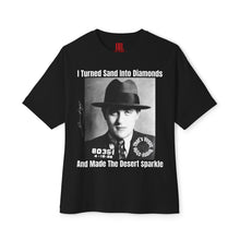 Load image into Gallery viewer, Benjamin Bugsy Siegel Dust to Diamonds Edition Oversized T Shirt