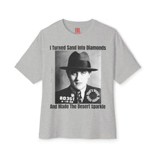 Load image into Gallery viewer, Benjamin Bugsy Siegel Dust to Diamonds Edition Oversized T Shirt

